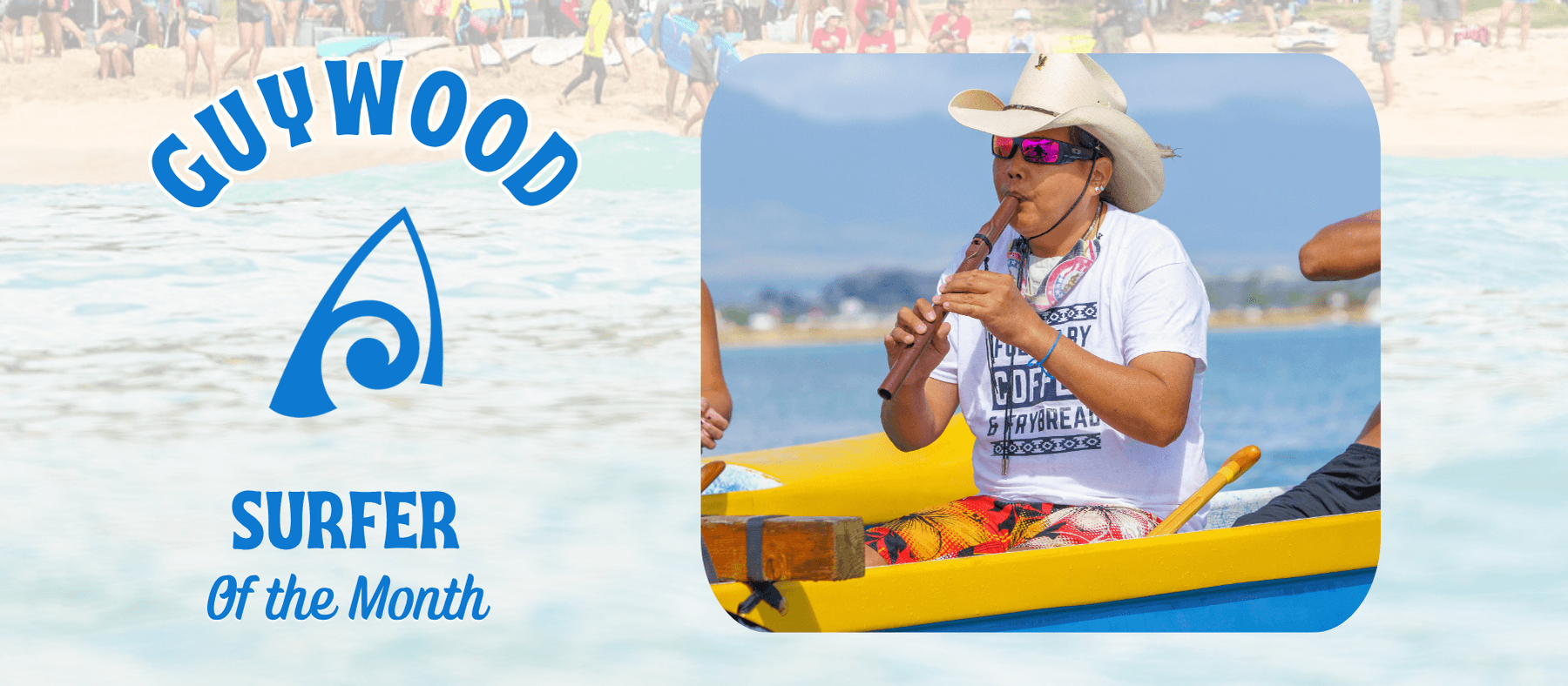 Guywood - Surfer of the Month