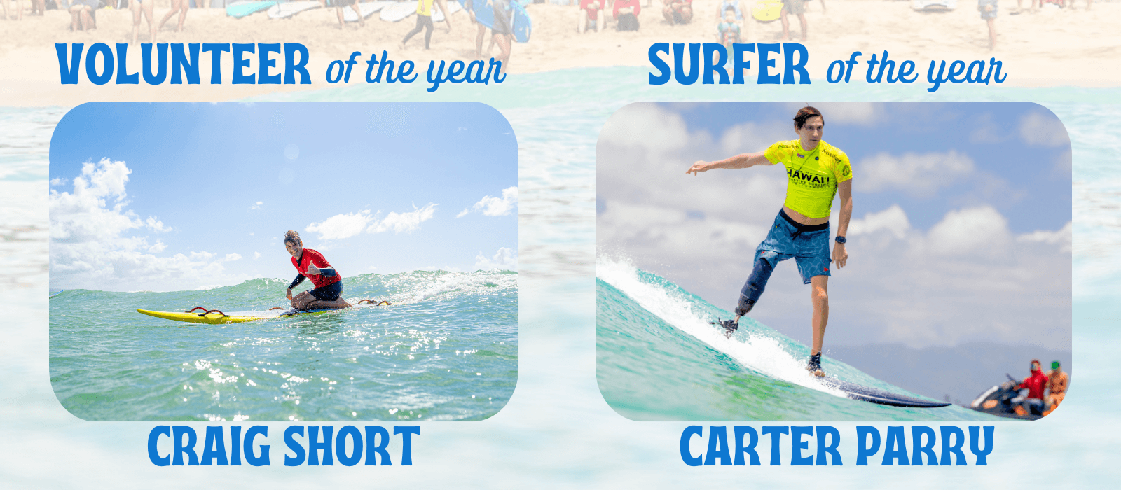 2025-people-of-the-year Volunteer of the year - Craig Short Surfer of the Year - Carter Parry