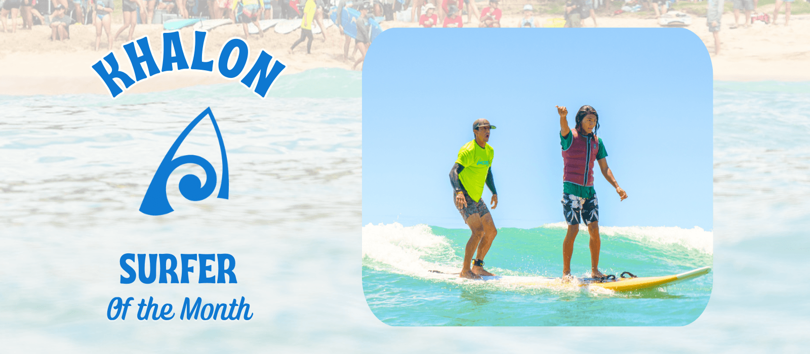 Surfer of the Month - Khalon