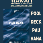 AccesSurf HOSTS HAWAII ADAPTIVE SURFING CHAMPIONSHIPS PRESENTED BY NORTH SHORE PROSTHETICS & ORTHOTICS PARLEY JOIN US FOR A PAU HANA POOL DECK PAU HANA Featuring INDY.CLUB and AccesSurf All Adaptive Surf Athletes, Ohana and Friends Welcome. MAY 7 | 5 - 9 PM Twin Fin Waikiki Pool Deck Music By Ei Nei THE TWIN FIN AccesSurf WWW.ACCESSURF.ORG/HASC